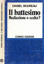 Il battesimo. Mediazione o scelta ?