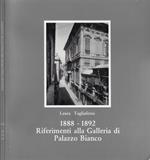 1888-1892 riferimenti alla Galleria di Palazzo Bianco