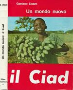 Un mondo nuovo Il Ciad