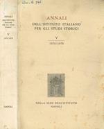 Annali dell'Istituto italiano per gli studi storici. Vol.V, 1976/1978