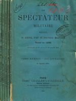 Le spectateur militaire. Recueil de science, d'art et d'histoire militaires. Tome XXXVIII, fasc.224, 225, 226, 227, 228. Anno 1900