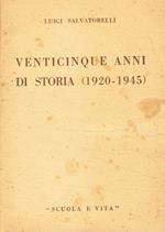 Venticinque anni di storia (1920-1945)