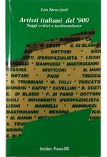 Artisti italiani del '900 Saggi critici e testimonianze