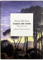 L' opera del vento Poesie 1965-2005