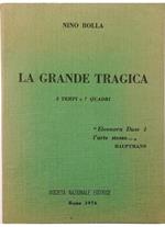 La Grande Tragica 2 tempi e 7 quadri «Eleonora Duse è l'arte stessa...» Hauptmann