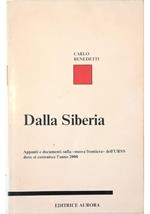 Dalla Siberia Appunti e documenti sulla «nuova frontiera» dell'URSS dove si costruisce l'anno 2000