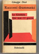 Racconti Drammatici. La Giustizia Qui Non c'è Guerra