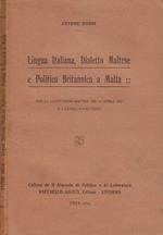 Lingua Italiana, Dialetto Maltese e Politica Britannica a Malta