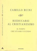 Rieducarsi al Cristianesimo