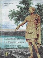 Il Giovane Imperatore e il Sommerso Mistero delle Navi di Nemi