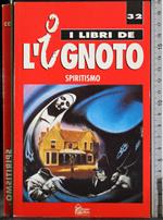 I libri de l'ignoto 32. Spiritismo