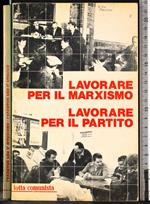 La Lavorare per il marxismo. Lavorare per il partito