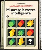 Misurate la vostra intelligenza