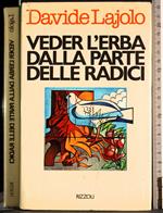 Veder l'erba dalla parte delle radici