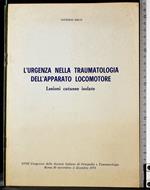 Urgenza traumatologia apparato locomotore Lesioni cutanee isolate