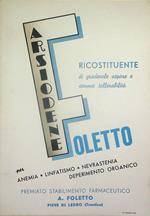 Arsiodene Foletto: ricostituente di gradevole sapore e somma tollerabilità: premiato stabilimento farmaceutico A. Foletto: Pieve di Ledro (Trentino)