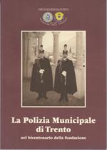 polizia municipale di Trento nel bicentenario della fondazione