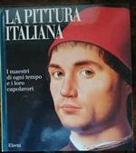 pittura italiana: i maestri di ogni tempo e i loro capolavori