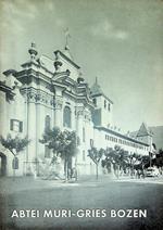 Das Benediktiner-Kloster Muri-Gries (Bozen)