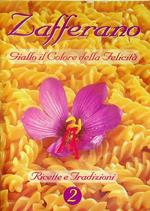 Zafferano: giallo il Colore della felicità: 2: Ricette e tradizioni