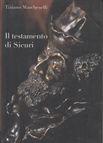 Il Testamento Sicuri - Tiziano Marcheselli - Parma -