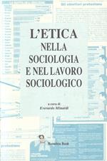 L' Etica Nella Sociologia E Lavoro Sociologico