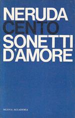 Cento Sonetti D'Amore - Neruda - Nuova Accademia -