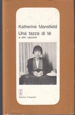 Una Tazza Di Tè E Altri Racconti- Mansfield- Frassinelli-