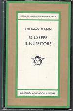 Giuseppe Il Nutritore- Thomas Mann- Mondadori- Grandi Narratori Medusa Yfs89