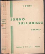Sogno Sull'Abisso - J. Bojer - Edizioni S.A.C.S.E. -