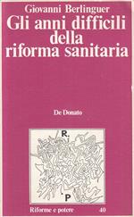 Gli Anni Difficili Della Riforma Sanitaria - Berlinguer --