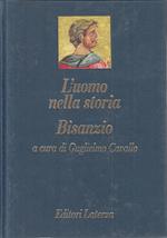 L' Uomo Nella Storia Bisanzio - Cavallo - Laterza -