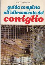Guida Completa All'Allevamento Del Coniglio - Mainardi- De Vecchi- B- Yfs154