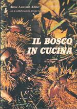 Il Bosco In Cucina 30 Frutti Selvatici 388 Ricette - Lanzani Abbà- B- Yfs47