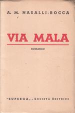 Via Mala - Nasalli Rocca - Superga Società Editrice-