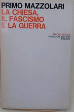 Chiesa, Il Fascismo E La Guerra