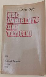 Nel Labirinto Dei Vaticini-Pronostici Sociali E Lotta Ideologica