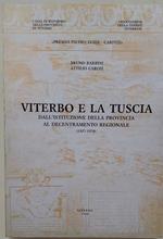 Viterbo E La Tuscia Dall'Istituzione Della Provincia Al Decentramento Regionale