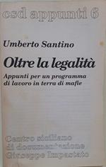 Oltre La Legalita' Appunti Per Un Programma Di Lavoro In Terra Di Mafie