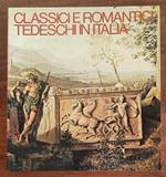 Classici e romantici tedeschi in Italia