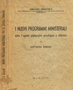 I nuovi programmi ministeriali sotto l'aspetto pedagogico, psicologico e didattico