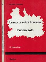 La morte entra in scena- L'uomo solo