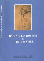 Raffaello, Rossini e il bello stile