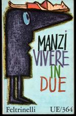 Vivere in due Con un discorso su Manzi di Giuseppe Longo