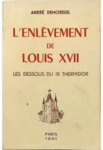 L' enlèvement de Louis XVII et les dessous du IX Thermidor