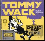 Tommy Wack, chiuso per ferie