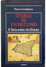 Storia di un declino Il Seicento siciliano