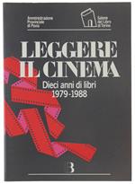 Leggere Il Cinema. Dieci Anni Di Libri 1979-1988 [Come Nuovo]