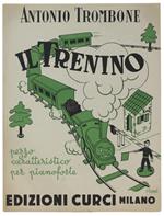 Il Trenino. Pezzo Caratteristico Per Pianoforte [Spartito]