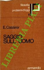 Saggio sull’uomo. Introduzione ad una filosofia della cultura